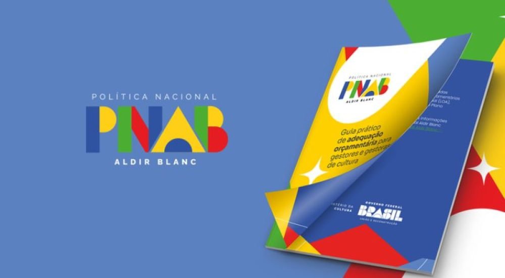 MinC lança Guia de Adequação Orçamentária para orientar gestores públicos de cultura sobre execução dos recursos da PNAB
